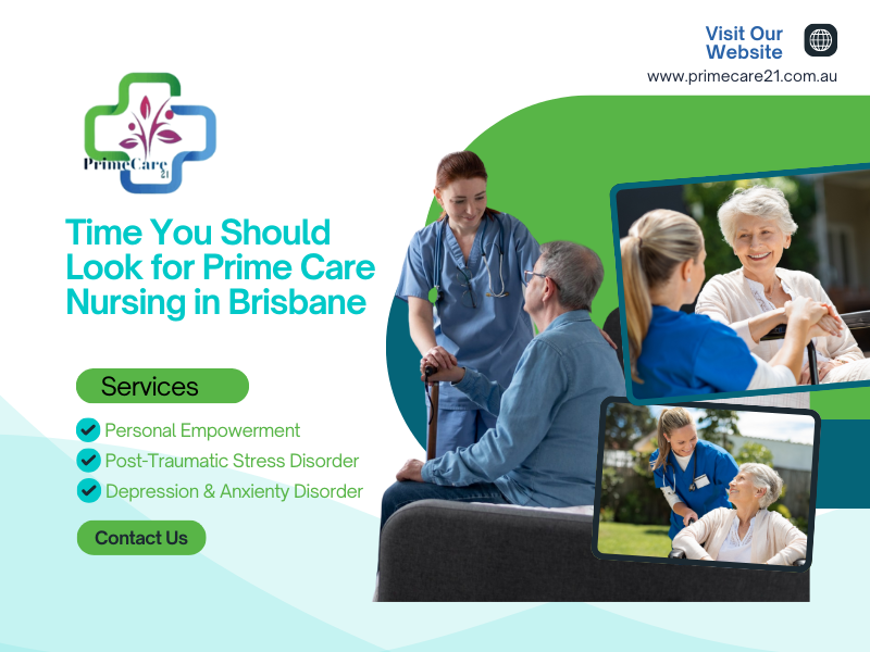 Time You Should Look for Prime Care Nursing in Brisbane