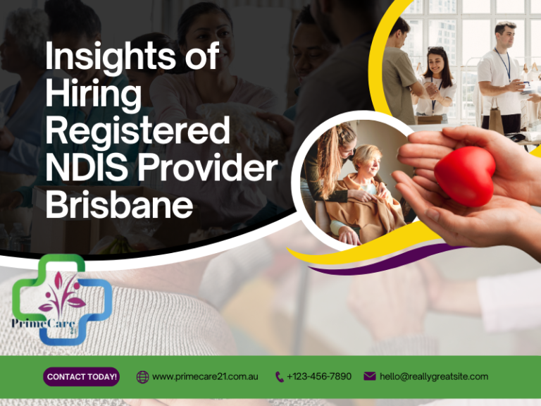 Insights of Hiring Registered NDIS Provider Brisbane